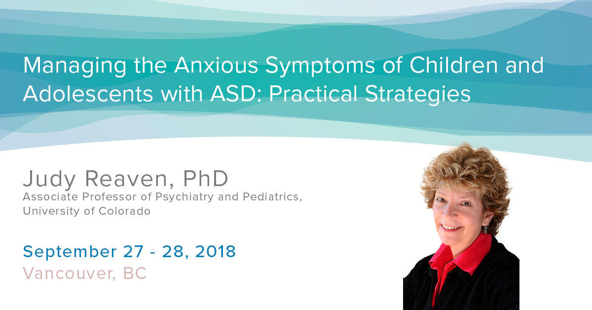 Managing the Anxious Symptoms of Children and Adolescents with ASD: Practical Strategies
